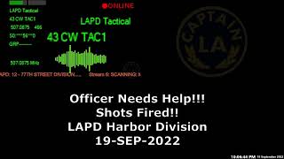 ANOTHER OFFICER NEEDS HELP CALL! // LAPD Los Angeles Police Department Scanner Audio // 19-SEP-2022