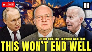 COL. LAWRENCE WILKERSON JOINS ON PUTIN'S WARNING TO NATO | SCOTT RITTER | ISRAEL | TAIWAN