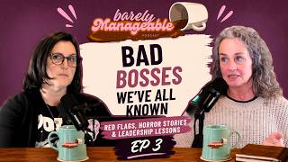 Bad Bosses We’ve All Known | Red Flags, Horror Stories & Leadership Lessons - Ep 3
