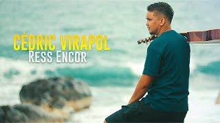 CÉDRIC VIRAPOL - Ress Encor [CLIP OFFICIEL]