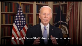 A Message from President Biden honoring Black History Month 2022