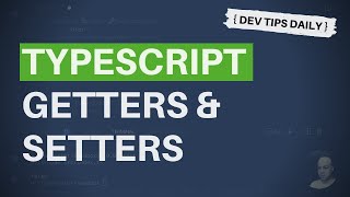 DevTips Daily: How to use getters and setters in TypeScript