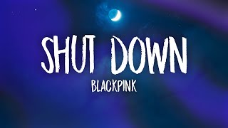 BLACKPINK Shut Down Lyrics