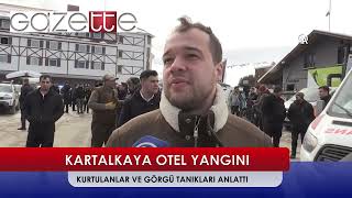 Kartalkaya Yangınından Kurtulanlar ve Görgü Tanıkları Anlattı