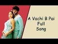 A Vachi B Pai Full Song || Chatrapathi Movie || Prabhas, Shreya
