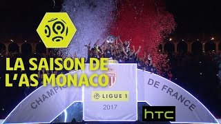 Revivez les grands moments de la saison de l 'AS Monaco / Ligue 1 2016-17