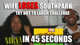 Wife Gets Pissed After Losing Southpark Try Not To Laugh Challenge  (TNT Edition)