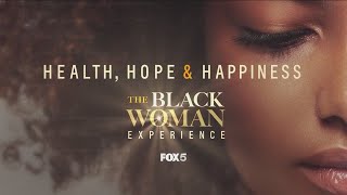 Health, Hope \u0026 Happiness - The Black Woman Experience