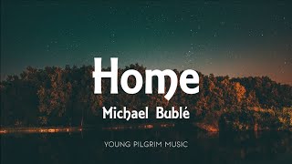 Michael Bublé Home...