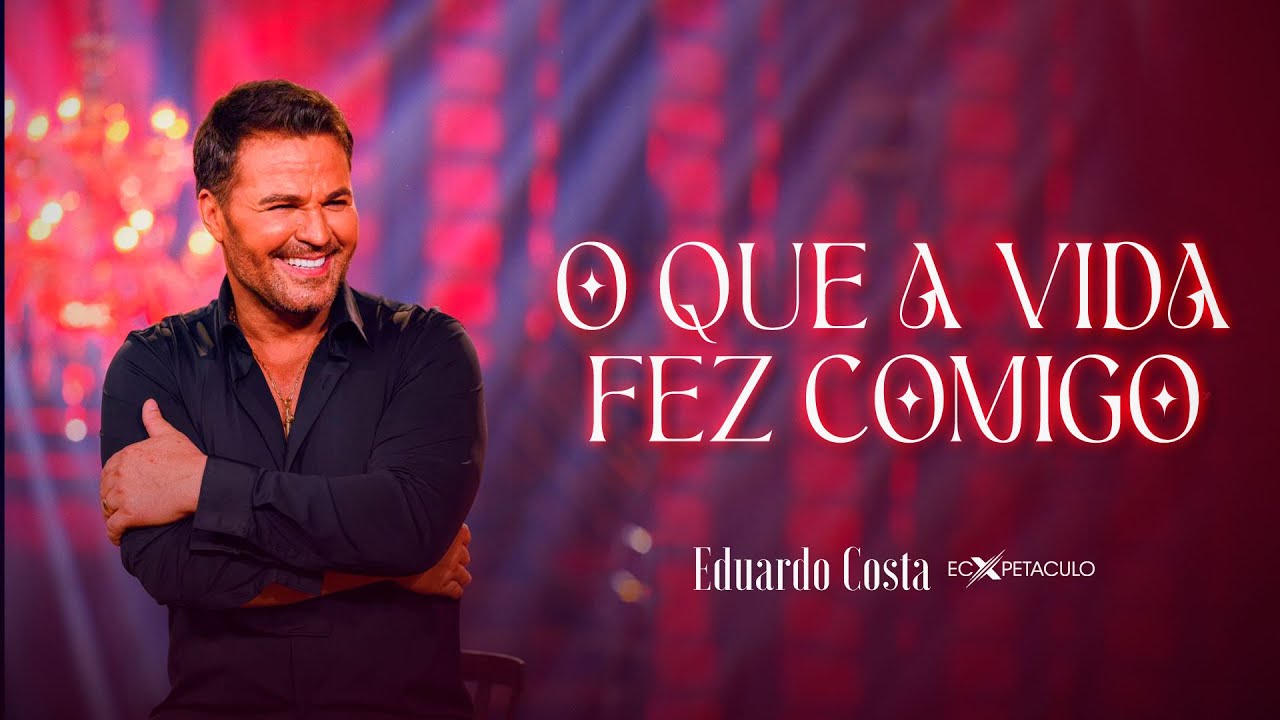 O Que A Vida Fez Comigo L Eduardo Costa Chords Chordify