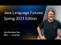 Java Language Futures, Spring 2023 Edition