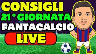 ULTIME DAI CAMPI - LIVE CONSIGLI FANTACALCIO 21 GIORNATA SERIE A 2024/25