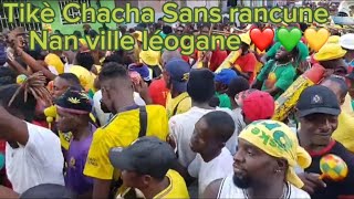 Tikè Chacha sans rancune 🛥️❤️💛💚 nan ville Leogane rara 2024