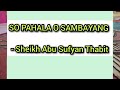 SO PAHALA O SAMBAYANG - Sheikh Abu Sufyan Thabit Wasyat Maranao