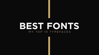 My Top 10 Best Fonts/Typefaces For Graphic and Motion Design