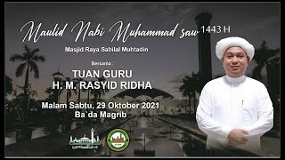 Peringatan Maulid Nabi Muhammad SAW 1443 H (Jum'at, 29 Oktober 2021) -  Masjid Raya Sabilal Muhtadin