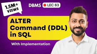 Lec-63: ALTER Command (DDL) in SQL with Implementation on ORACLE