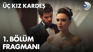 Uc Kiz Kardes Episode 1