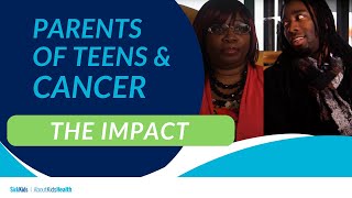 Parents of teens and cancer: The impact