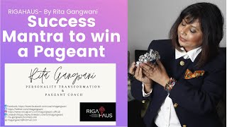 Success Mantra to Win a Pageant By Rita Gangwani