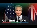 US has communicated need not to escalate conflict to Iran and Israel, says Blinken