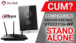 Cum configurezi videointerfonul WIFI Dahua VTO2211G-WP fara monitor