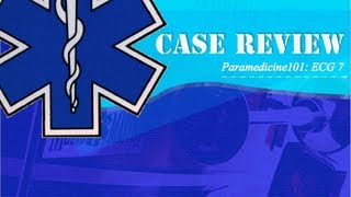 Paramedicine101: ECG Case 7