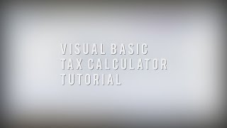 Visual Basic | Tax Calculator Tutorial