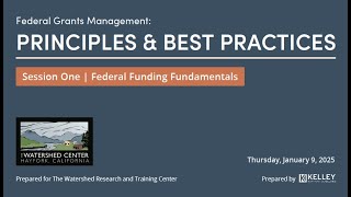 The Basics of Federal Grant Management Session 1: Federal Funding Fundamentals