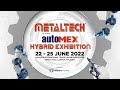 METALTECH & AUTOMEX 2022