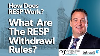 How Does RESP Work? What Are The RESP Withdrawal Rules?