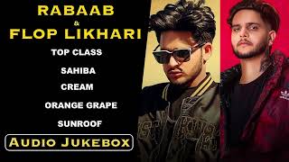 Rabaab & Flop Likhari All Hits Songs | Audio Jukebox | Best Of Rabaab & Flop Likhari All New Songs