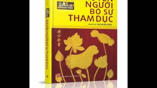 Khuyên Người Bỏ Sự Tham Dục | Phần 3 của sách An Sĩ Toàn Thư [Dục Hải Hồi Cuồng]