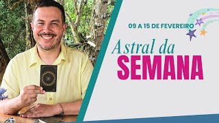 ASTRAL e CARTA DA SEMANA -  09 a 15 de FEVEREIRO  2025 | André Mantovanni