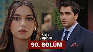 Yalı Çapkını 90. Bölüm | full dizi