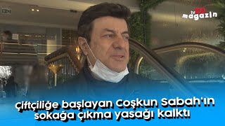 Çiftçiliğe başlayan Coşkun Sabah'ın sokağa çıkma yasağı kalktı