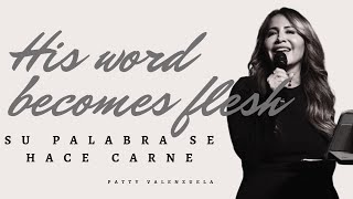 His word made flesh/ Su palabra se hace carne