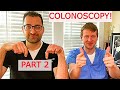 Everything you wanted to know about a COLONOSCOPY, part 2!