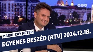 Márki-Zay Péter az Egyenes beszéd vendége - 2024. december 18.