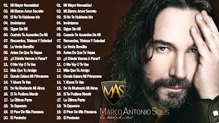 MARCO ANTONIO SOLÍS EXITOS MUSICA ROMANTICOS - MARCO ANTONIO SOLÍS 20 GRANDES EXITOS ENGANCHADOS