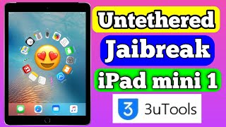 Untethered Jailbreak iPad mini 1 iOS 9.3.5 by 3utool