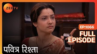 Archana आयी Onir के घर Purvi को लेने | PAVITRA RISHTA | Full Ep. 1066 | ZEE TV