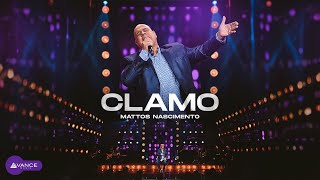 Mattos Nascimento - Clamo | Clipe Oficial (DVD Em Goiânia)