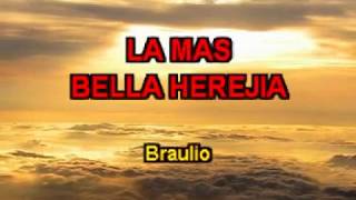 karaoke BNN Braulio - La Mas Bella Herejia