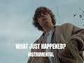 The Kid LAROI - WHAT JUST HAPPENED? (Instrumental) (HQ BEST ON YT)