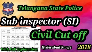 Telangana state police Sub inspector SI Civil Cut off 2018  Hyderabad range 2018 #cutoff