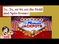 Fantastic Jackpots Hold and Spin with 3x, 5x, or 8x multiplier? Bonus Spins for a big win