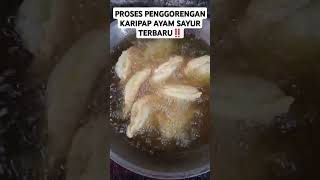 PROSES PENGGORENGAN KARIPAP AYAM SAYUR‼️#shorts #beritaterkini