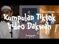 Kumpulan Tiktok video dakwah bikin tertampar