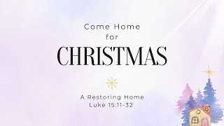 HVMC Sunday Sermon - 8 December 2024 - Advent Series #2 (A Restoring Home)